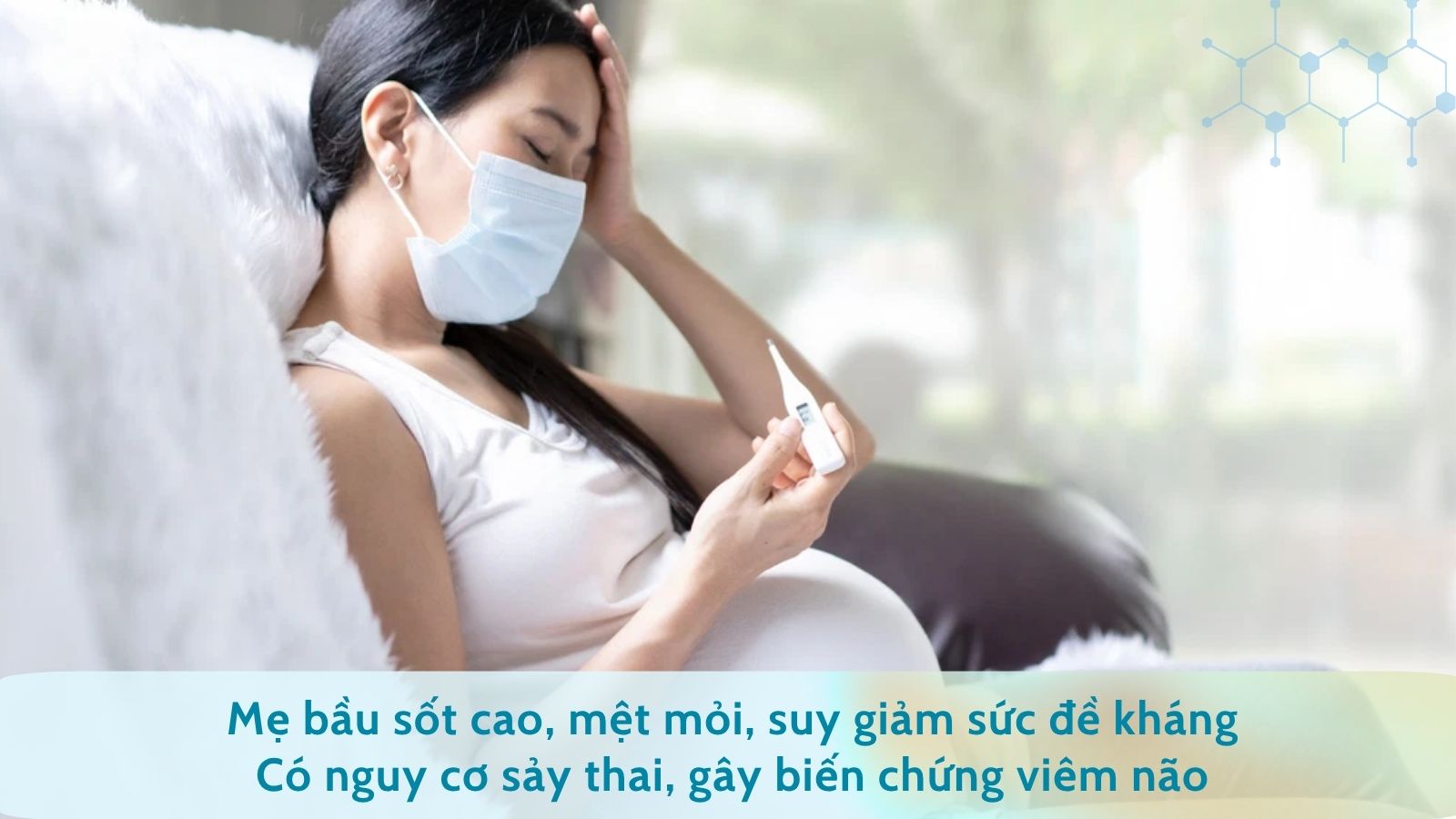 Bị tay chân miệng khi mang thai có gây nguy hiểm cho mẹ và thai nhi (nếu bệnh diễn biến nặng)