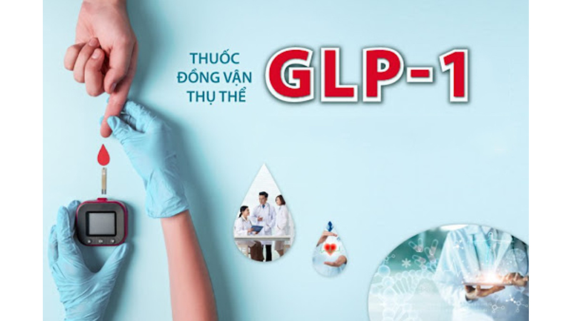 Thuốc đồng vận thụ thể GLP-1 điều trị đái tháo đường