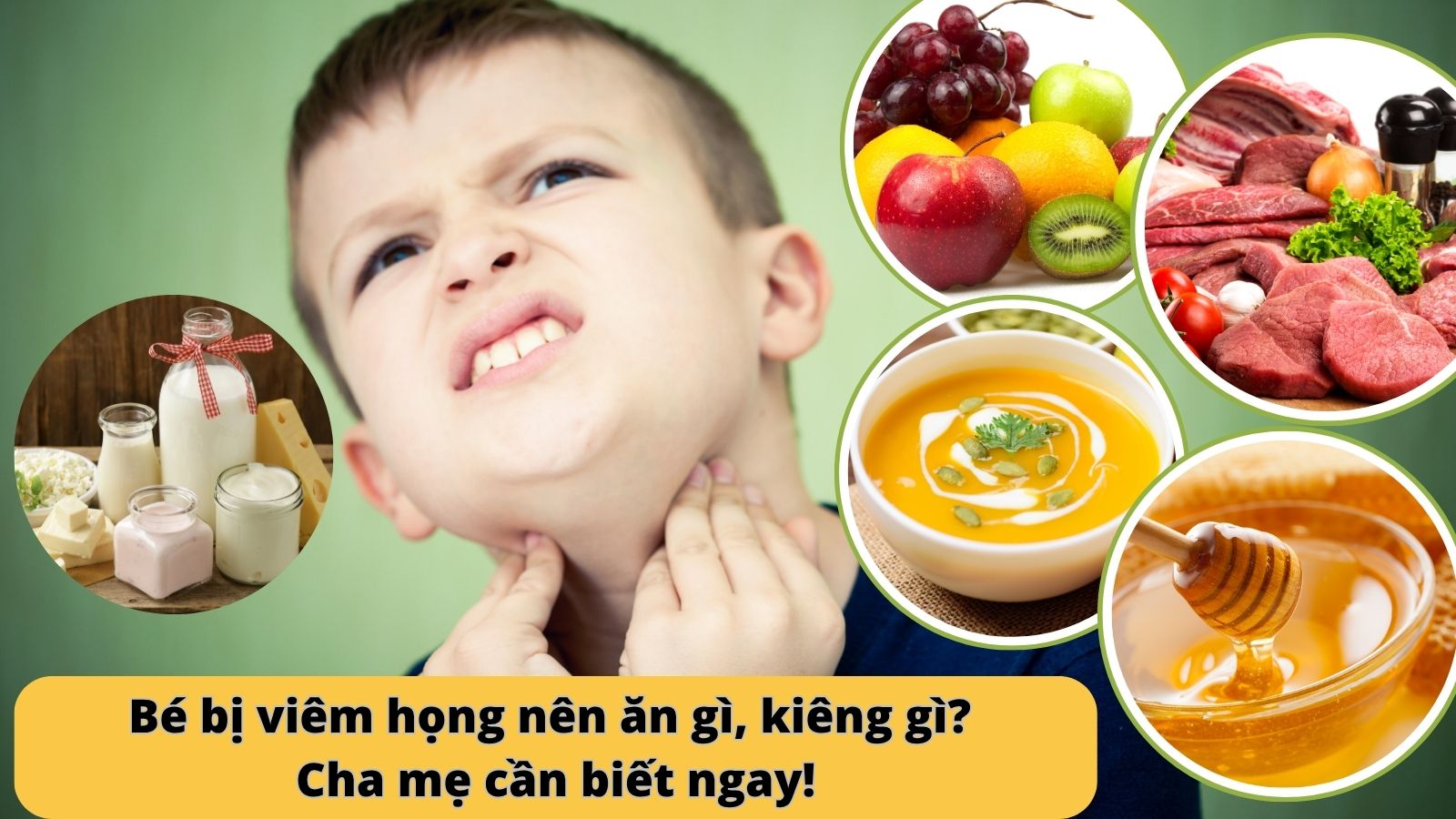 Bé bị viêm họng nên ăn gì, kiêng gì? Cha mẹ cần biết ngay!