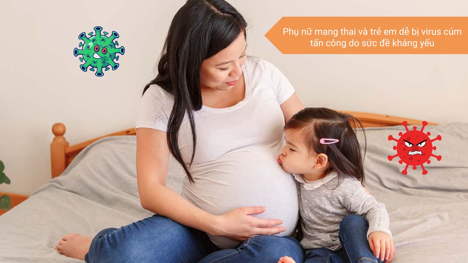 Phụ nữ mang thai và trẻ em là những đối tượng có nguy cơ mắc cúm cao