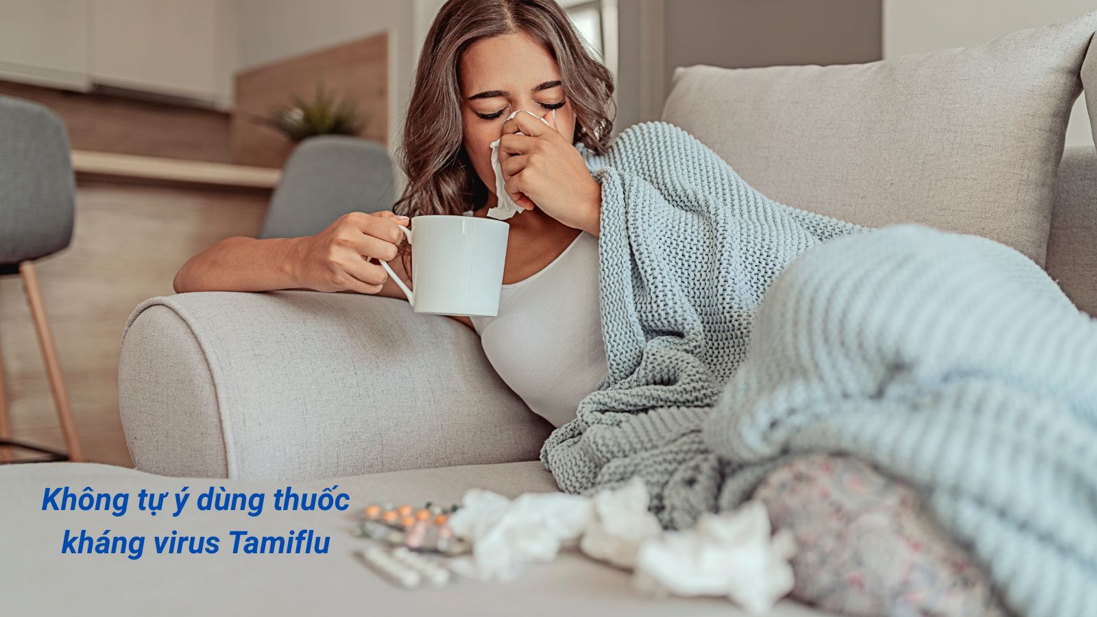 Không tự ý dùng thuốc kháng virus Tamiflu khi chưa có sự đồng ý của bác sĩ