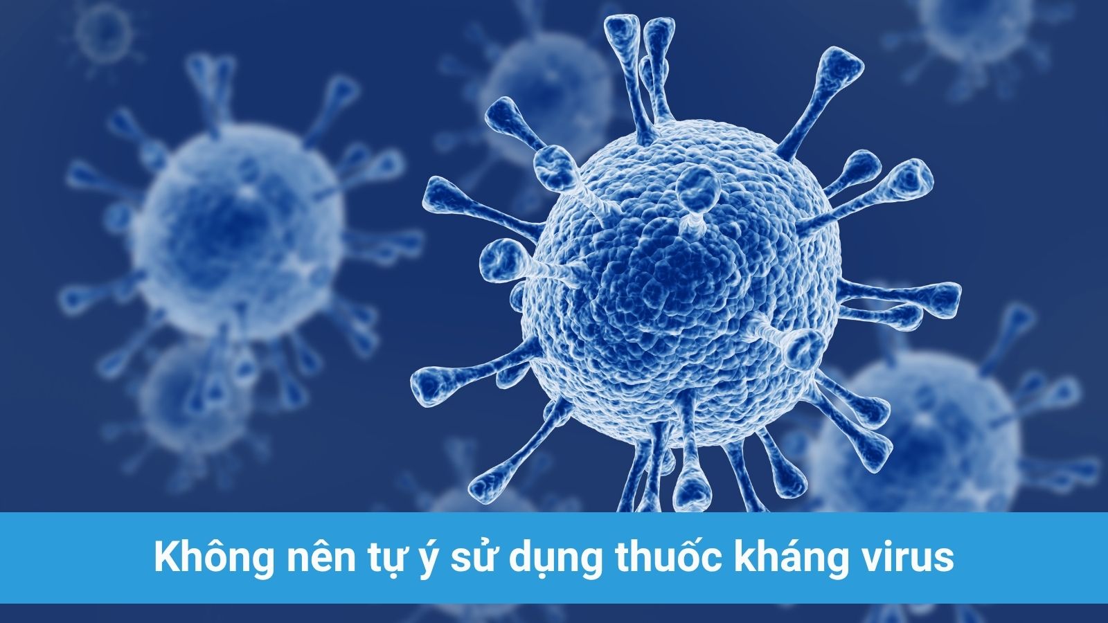Thuốc kháng virus giúp ngăn cản sự nhân lên của virus cúm