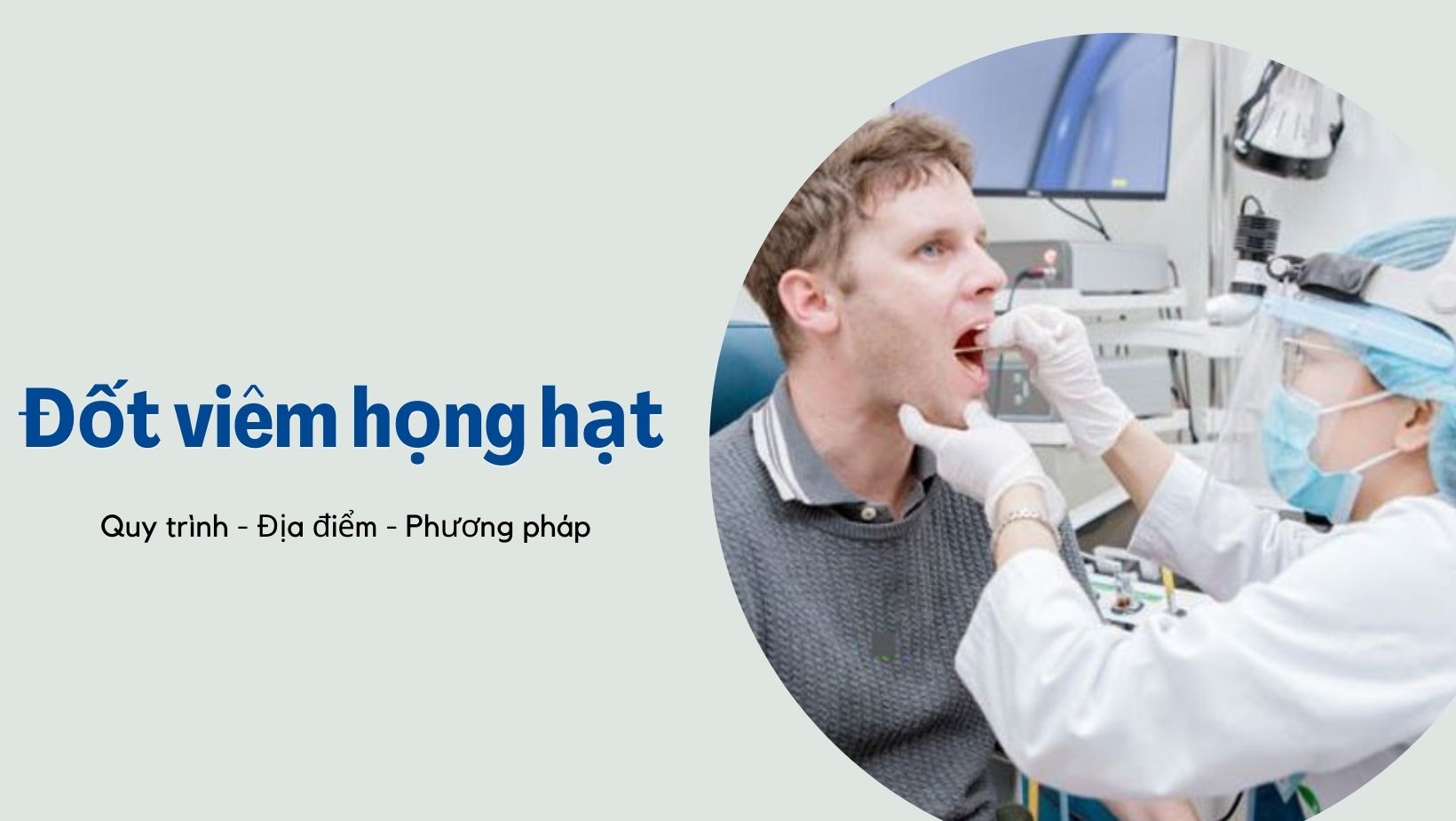 Đốt viêm họng hạt: Những điều bạn chưa biết từ A đến Z