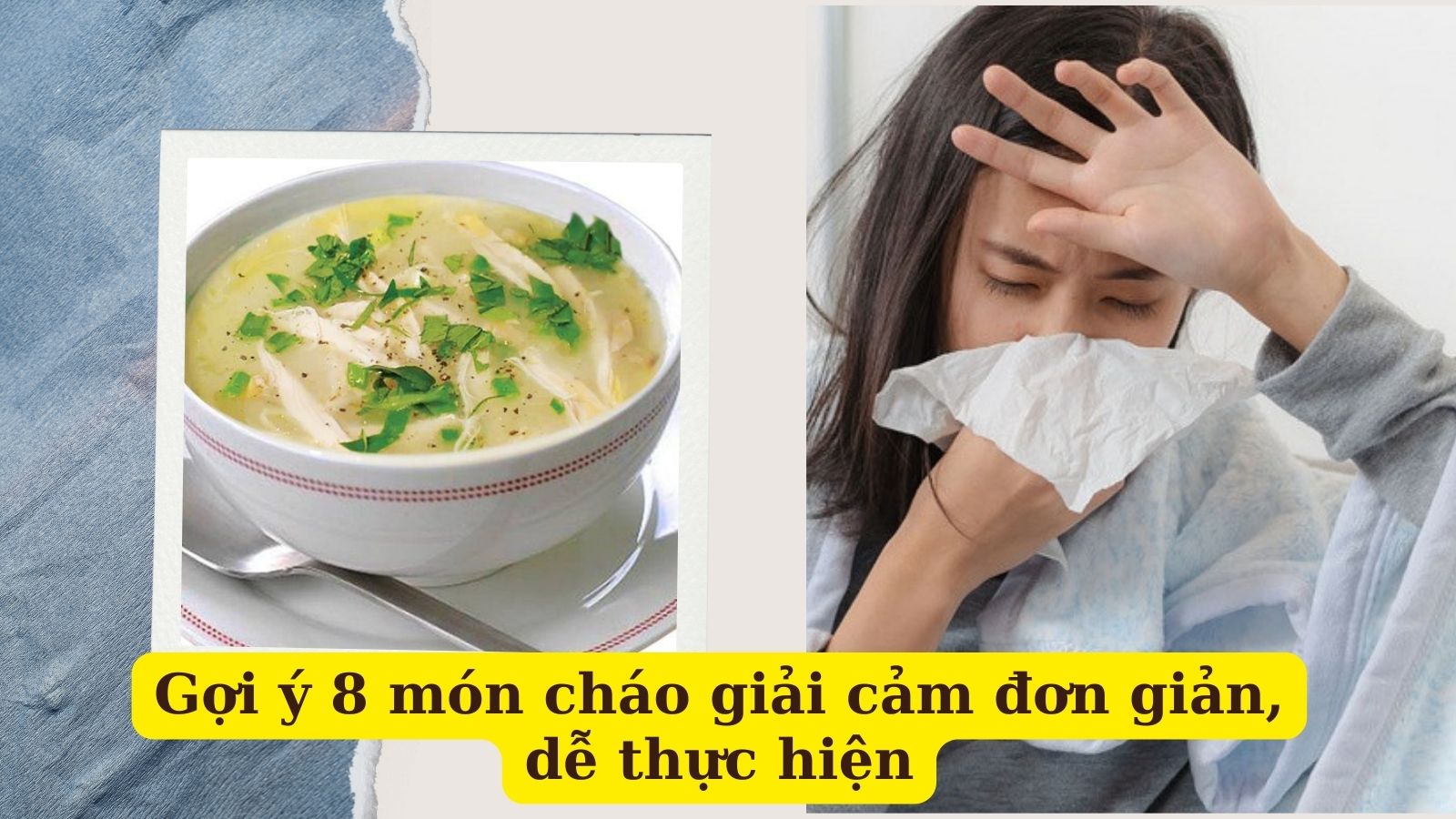 Gợi ý 8 món cháo giải cảm đơn giản, dễ thực hiện