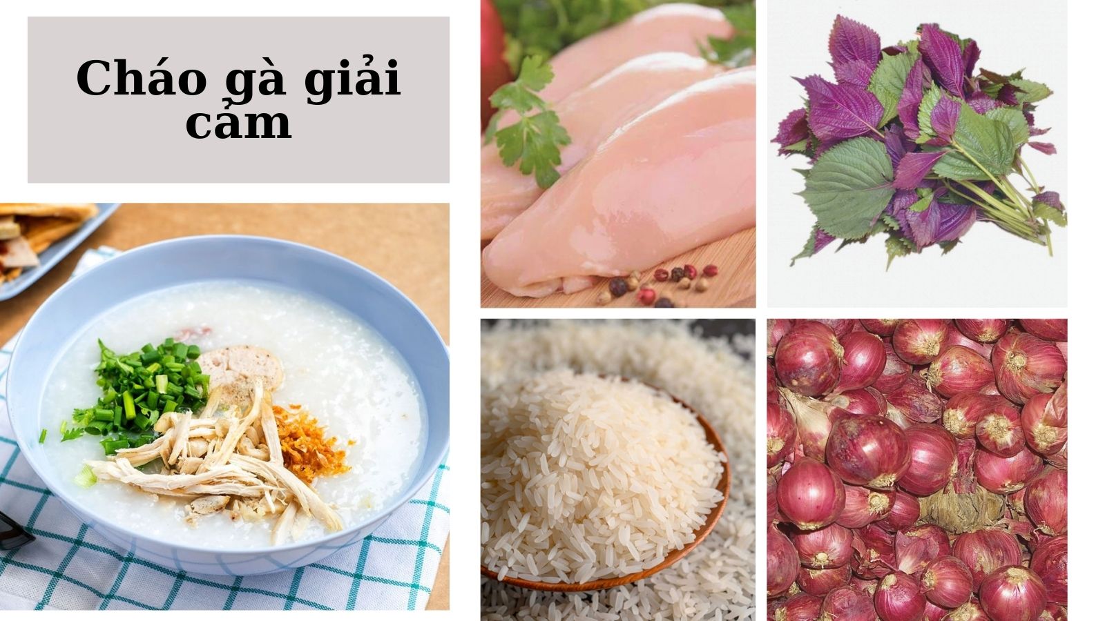 Cháo thịt gà tía tô bổ dưỡng, giải cảm cúm hiệu quả
