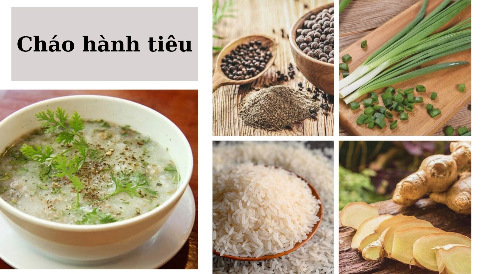 Cháo hành tiêu giúp giải cảm hiệu quả, nhanh chóng