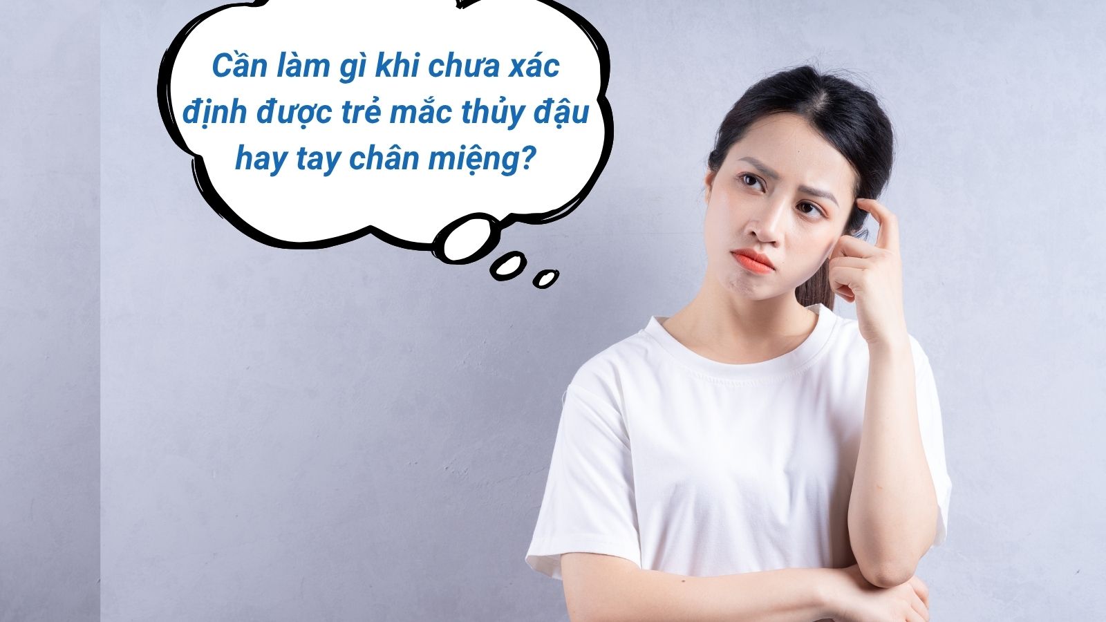 Những lưu ý khi chưa xác định đúng tình trạng bệnh