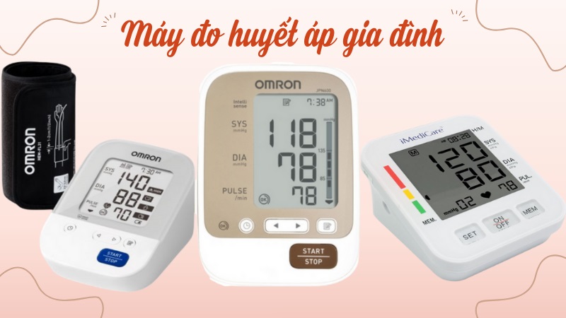 Lựa chọn máy đo huyết áp phù hợp dùng trong gia đình