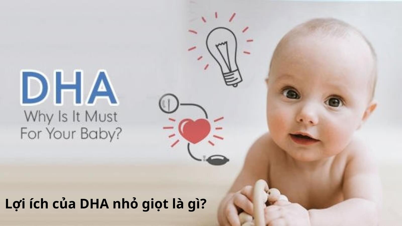 Lợi ích của DHA nhỏ giọt cho trẻ nhỏ