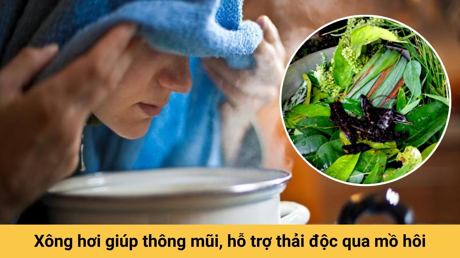 Sử dụng lá xông cảm cúm là cách giảm triệu chứng hiệu quả, dễ thực hiện tại nhà