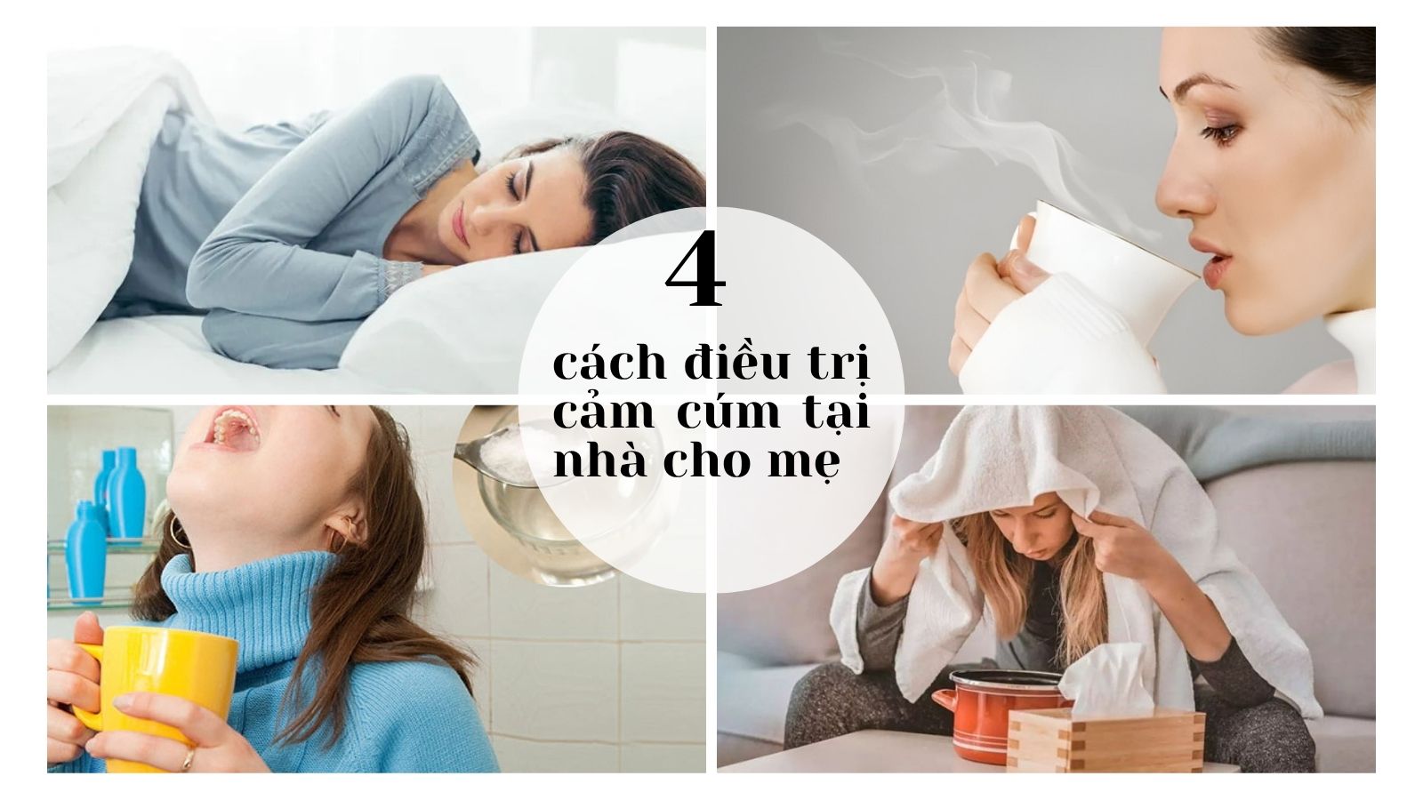 Các biện pháp điều trị cảm cúm đơn giản tại nhà cho mẹ