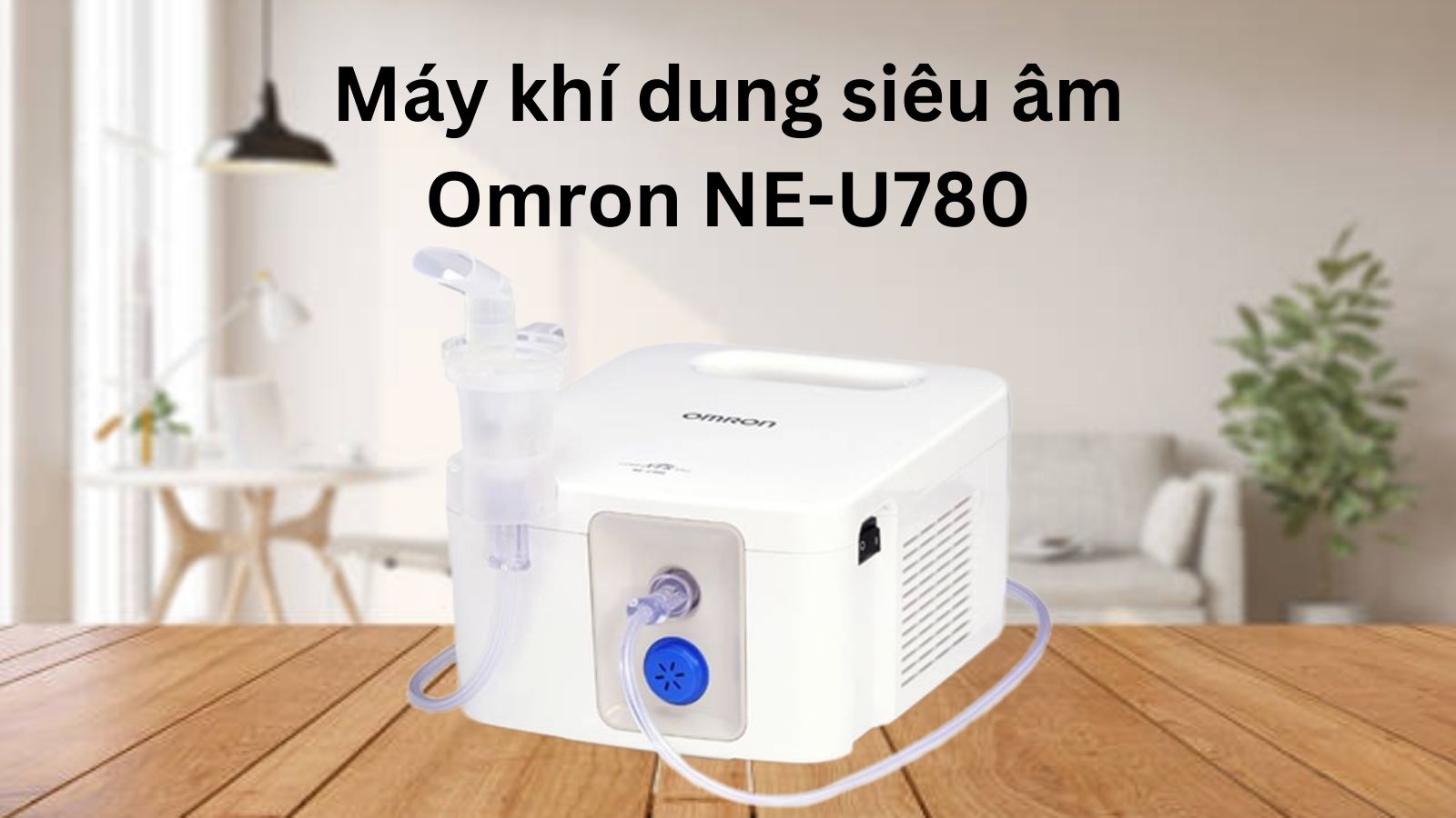 Máy Omron NE-U780 có thể tùy chỉnh tốc độ xông sao cho phù hợp