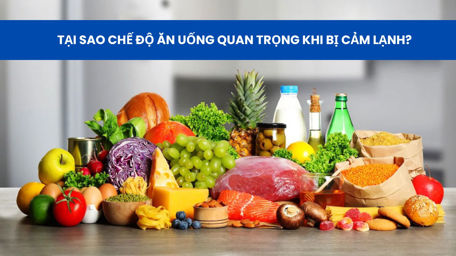 Chế độ dinh dưỡng phù hợp giúp người bị cảm lạnh mau hồi phục