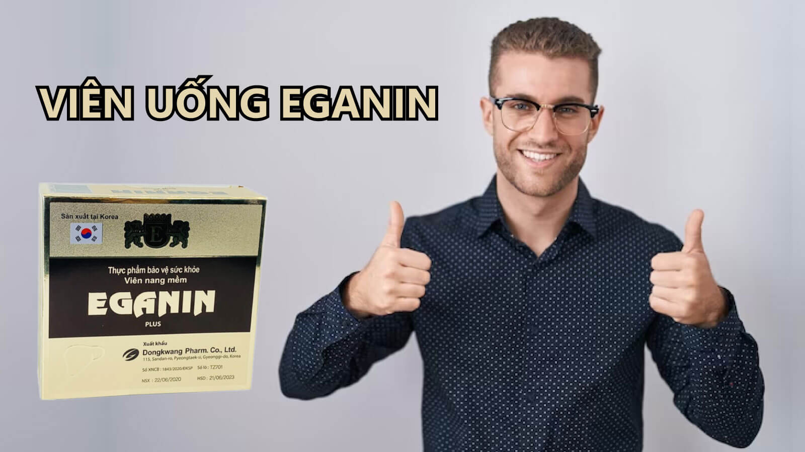 Vi&ecirc;n uống Eganin c&oacute; gi&aacute; th&agrave;nh hợp l&yacute;
