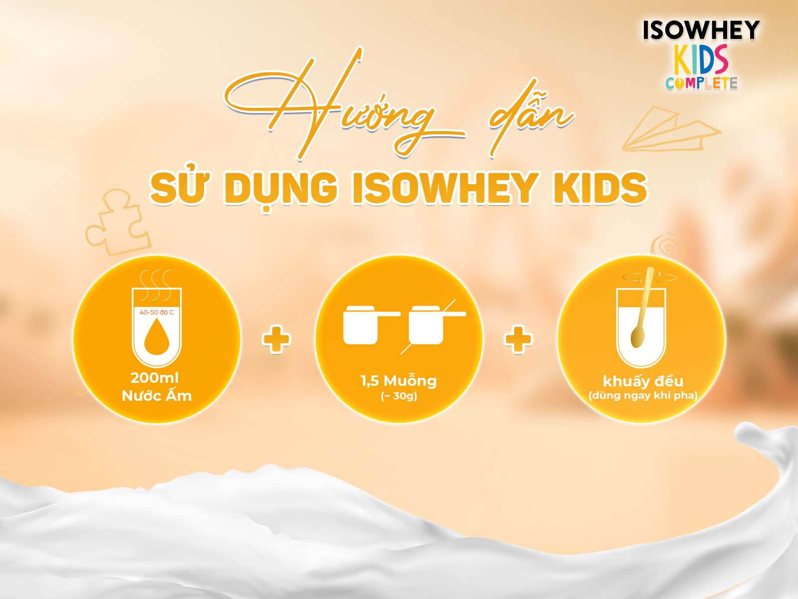 Pha sữa IsoWhey Kids đúng cách - Tối ưu dưỡng chất cho bé
