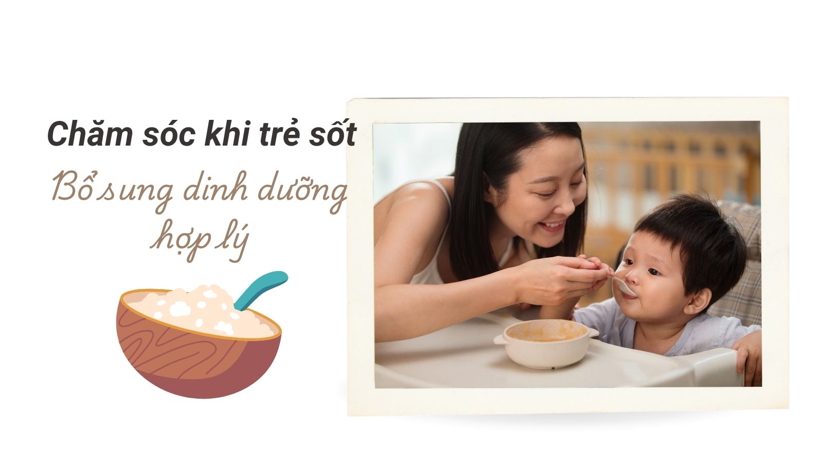 Bổ sung dinh dưỡng đầy đủ và hợp lý giúp trẻ tiếp thêm năng lượng trong giai đoạn bệnh. 