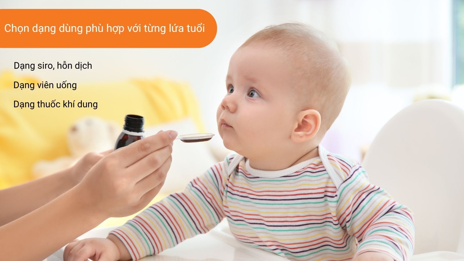 Nên chọn dạng dùng phù hợp với từng độ tuổi