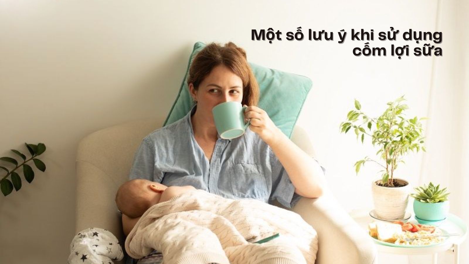 Mẹ nên lưu ý khi dùng cốm lợi sữa để đạt hiệu quả tốt nhất