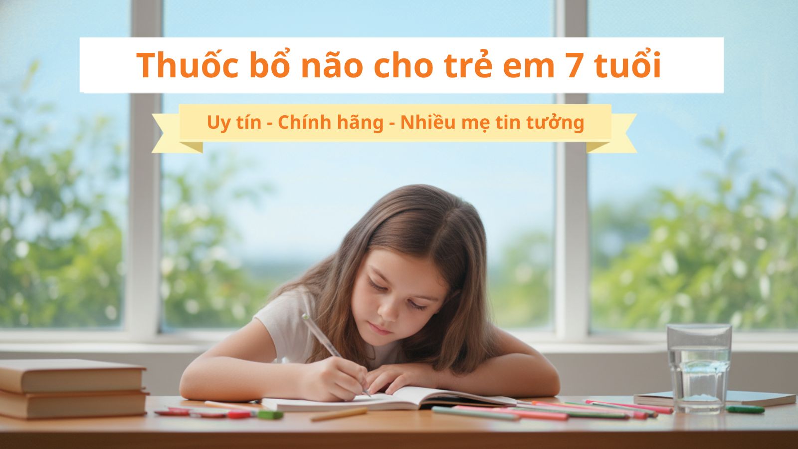 Top 16 thuốc bổ não cho trẻ em 7 tuổi uy tín được các mẹ tin tưởng nhất