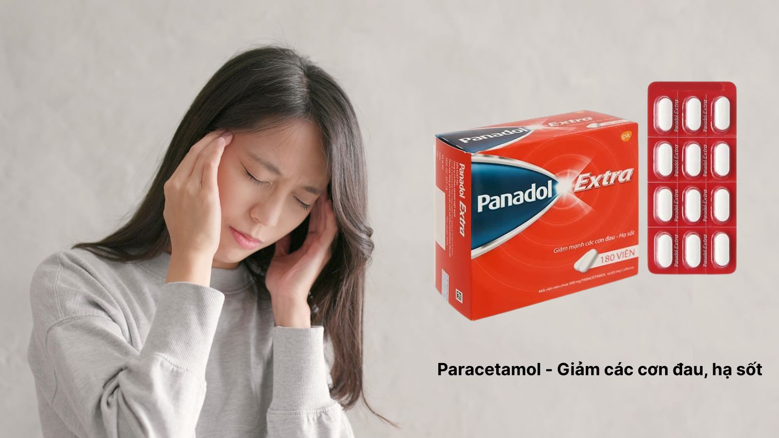 Thuốc Paracetamol giúp làm giảm đau đầu, đau nhức cơ thể