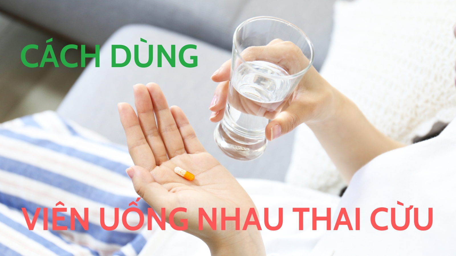 Cách sử dụng viên uống nhau thai cừu để đạt hiệu quả cao