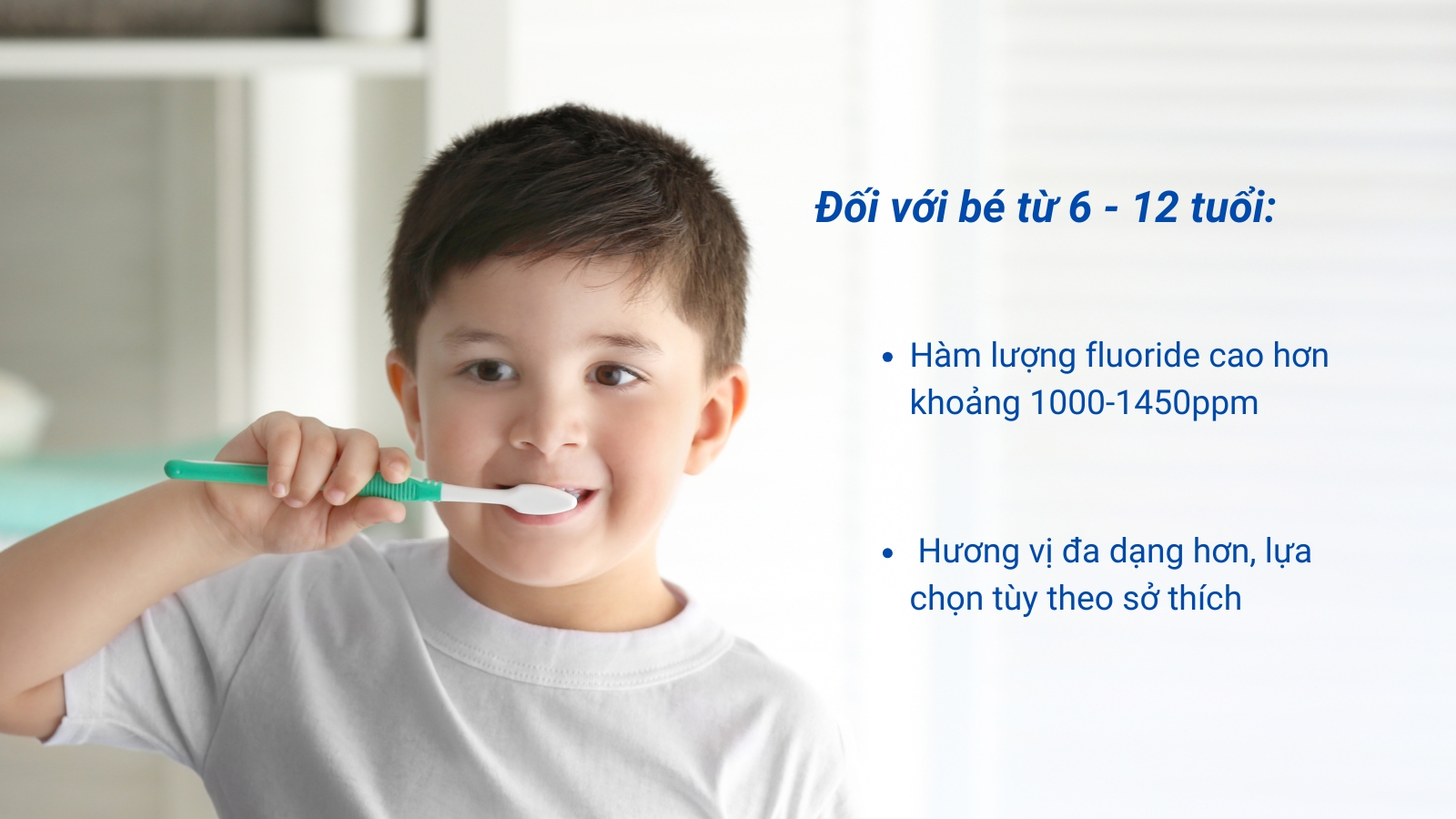 Kem đánh răng cho trẻ từ 6 tuổi trở lên với hương vị trái cây an toàn cho trẻ nhỏ