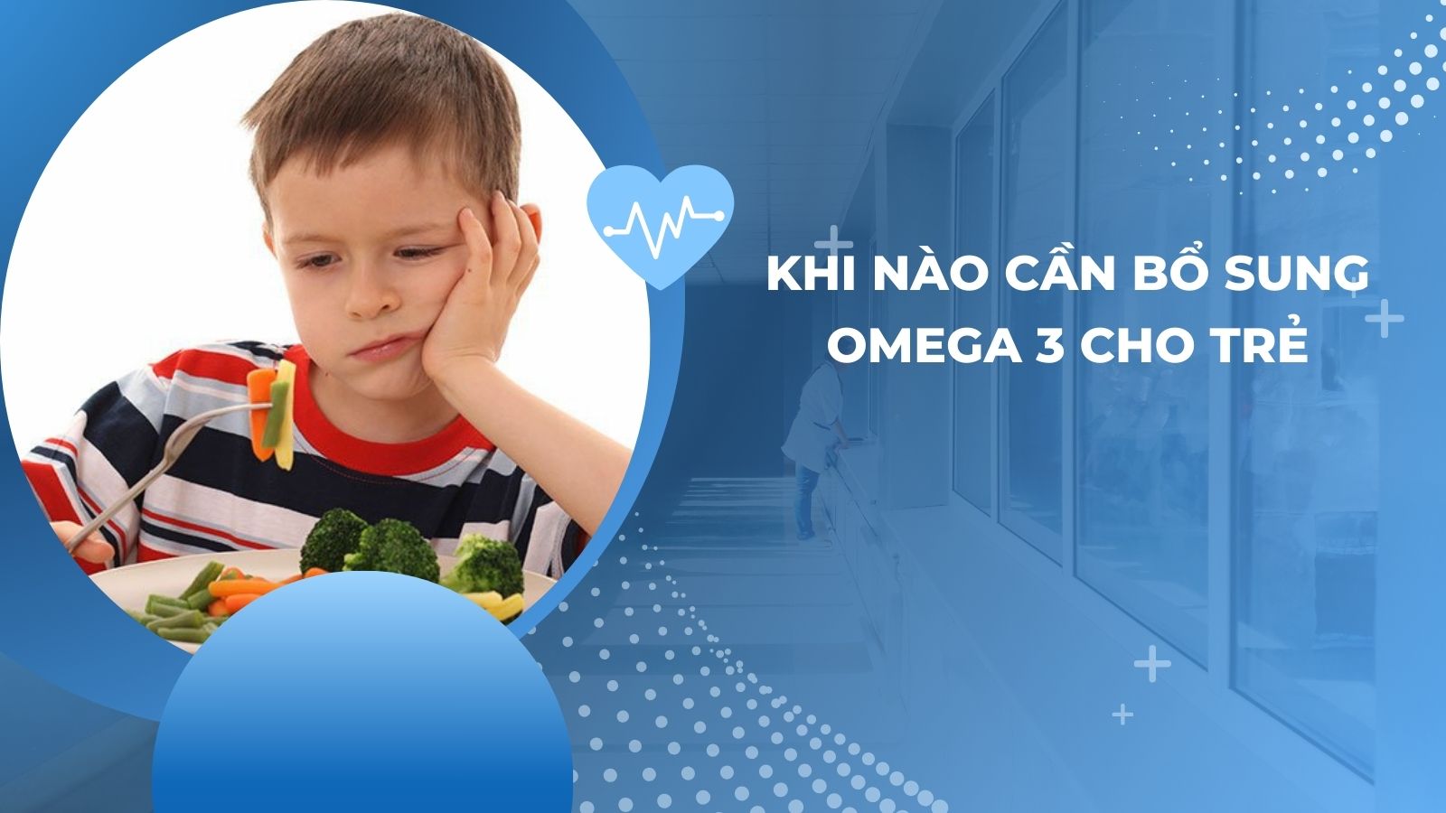 Khi nào cần bổ sung omega 3 cho bé
