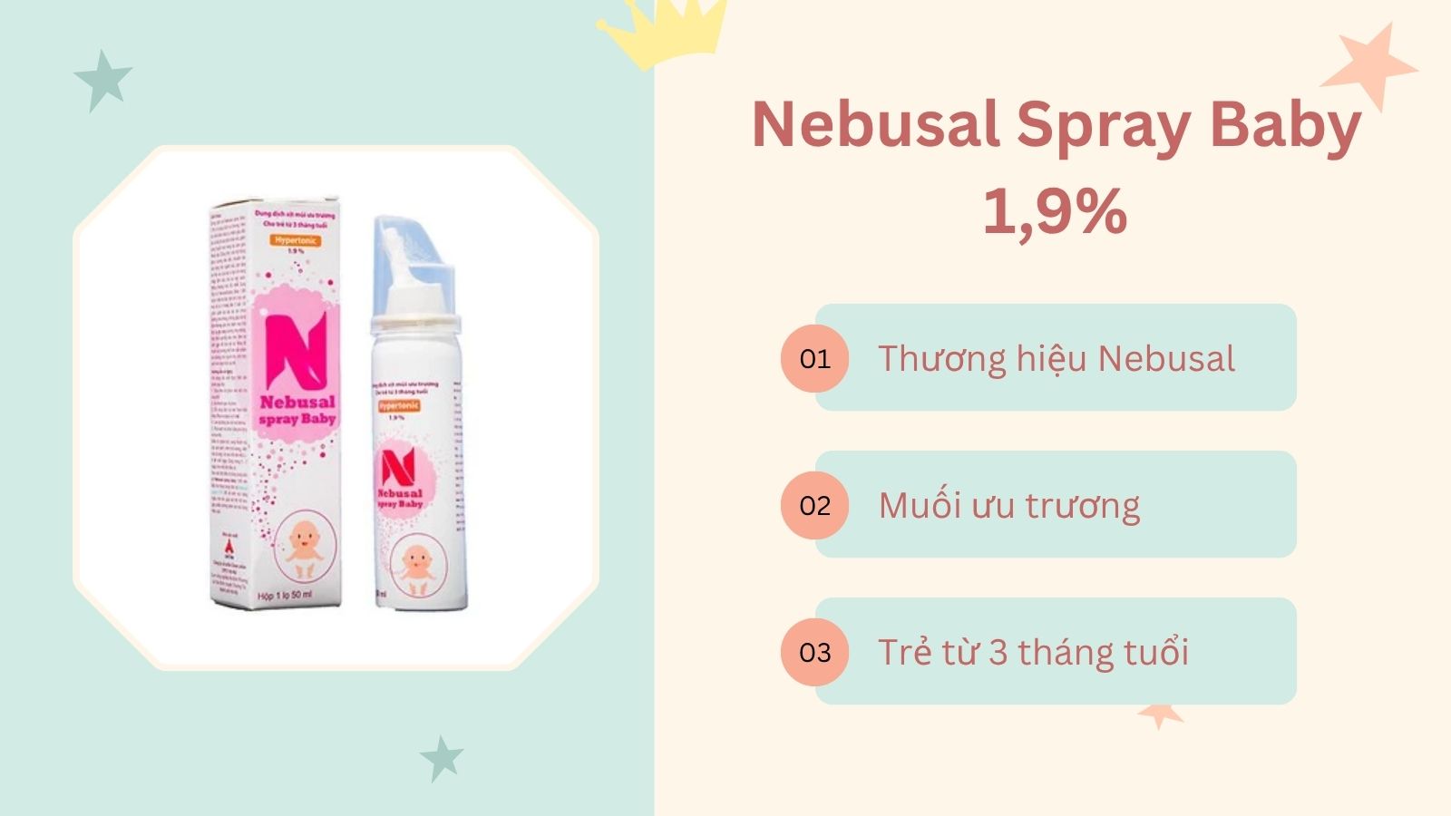 Nebusal Spray Baby 1,9% là chai xịt mũi cho bé được nhiều bà mẹ ưu ái