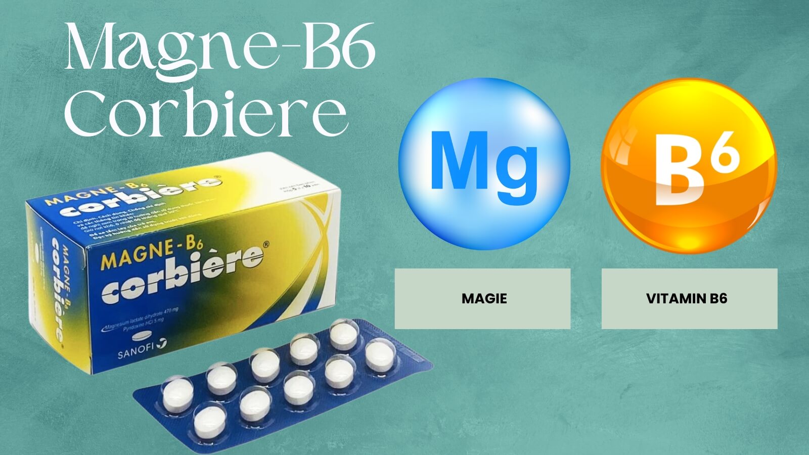 Magne-B6 Corbiere - Hỗ trợ bổ sung Mg và Vitamin B6