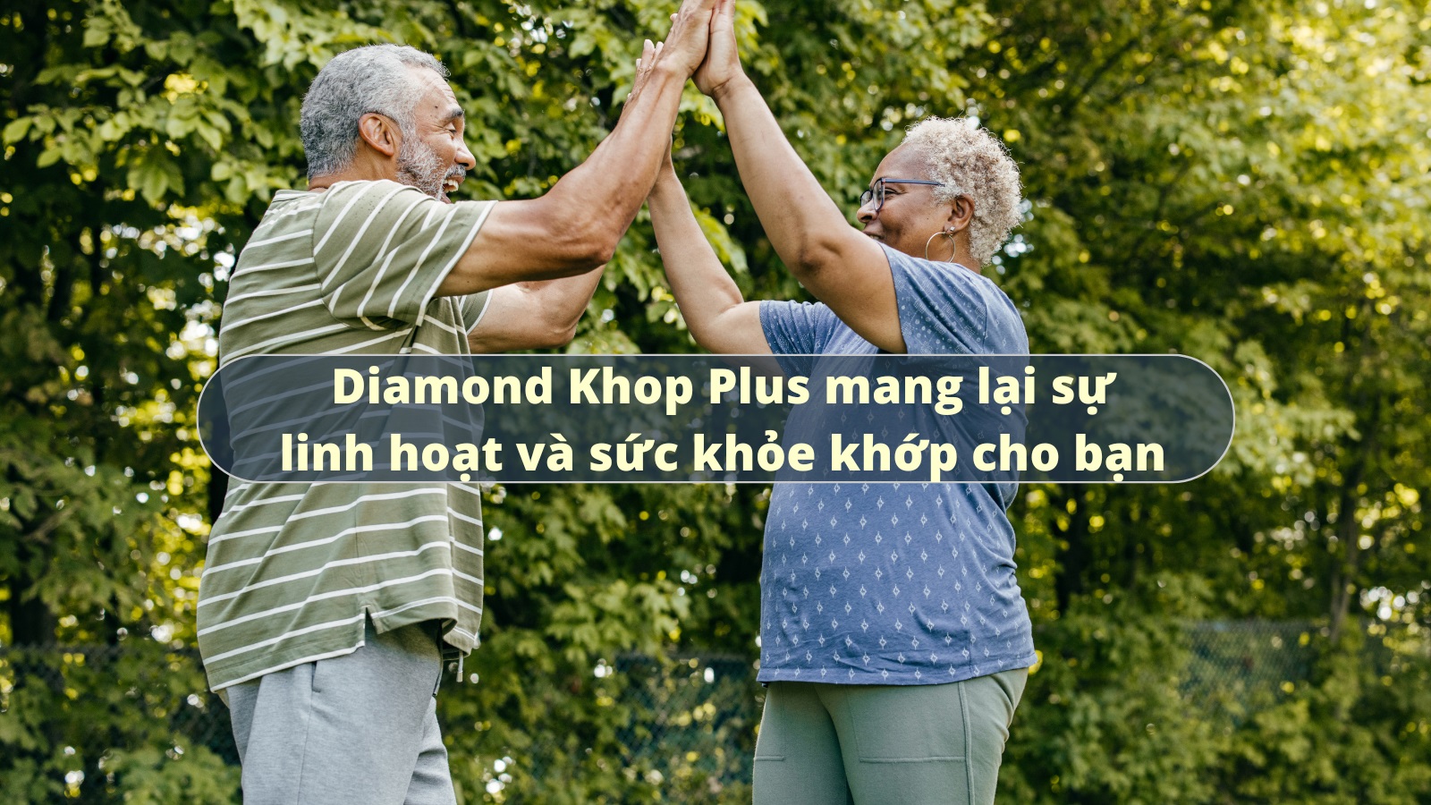 Diamond Khop Plus giúp cho khớp của bạn đánh bay mệt mỏi, đau nhức