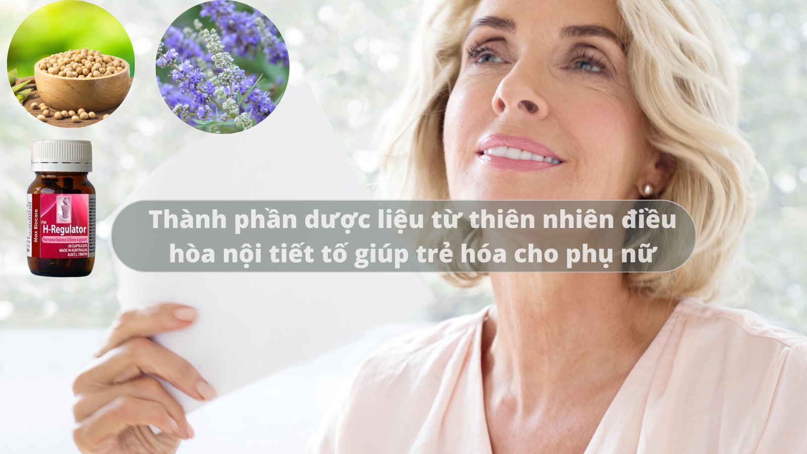 H - Regulator với thành phần tự nhiên không tác dụng phụ sẽ mang lại cho chị em "cơn mưa xuân" của tuổi trẻ