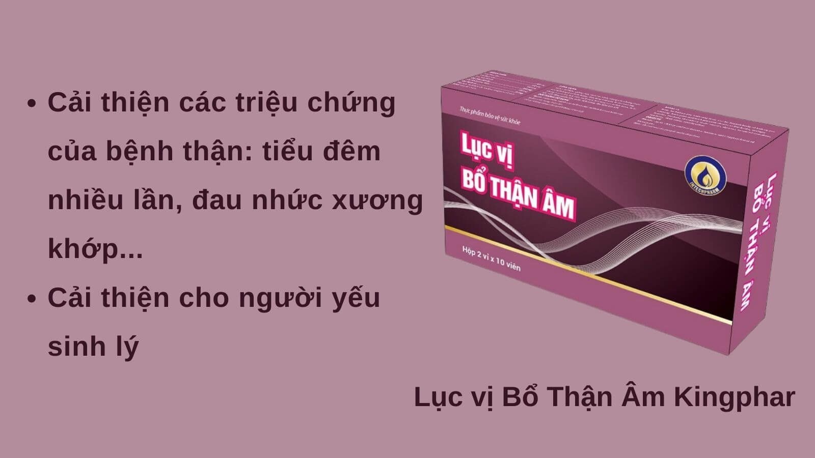 Công dụng chính của Lục vị Bổ Thận Âm
