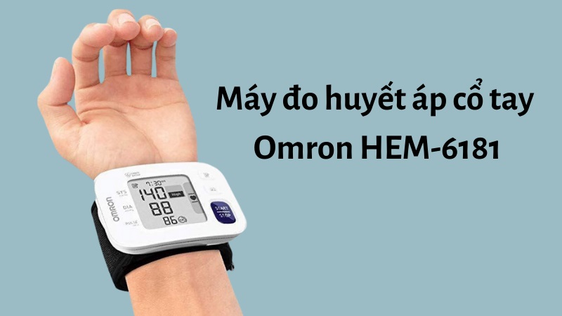 Máy đo huyết áp cổ tay Omron HEM-6181