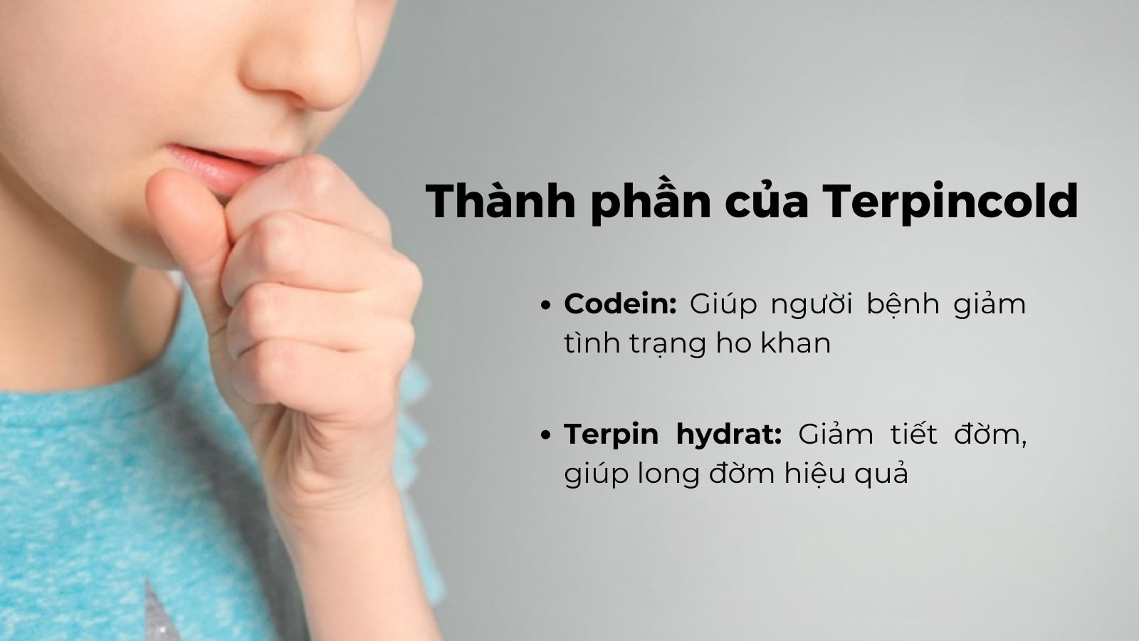 Thuốc Terpincold giúp giảm ho khan, do có đờm do ngứa cổ ở người lớn