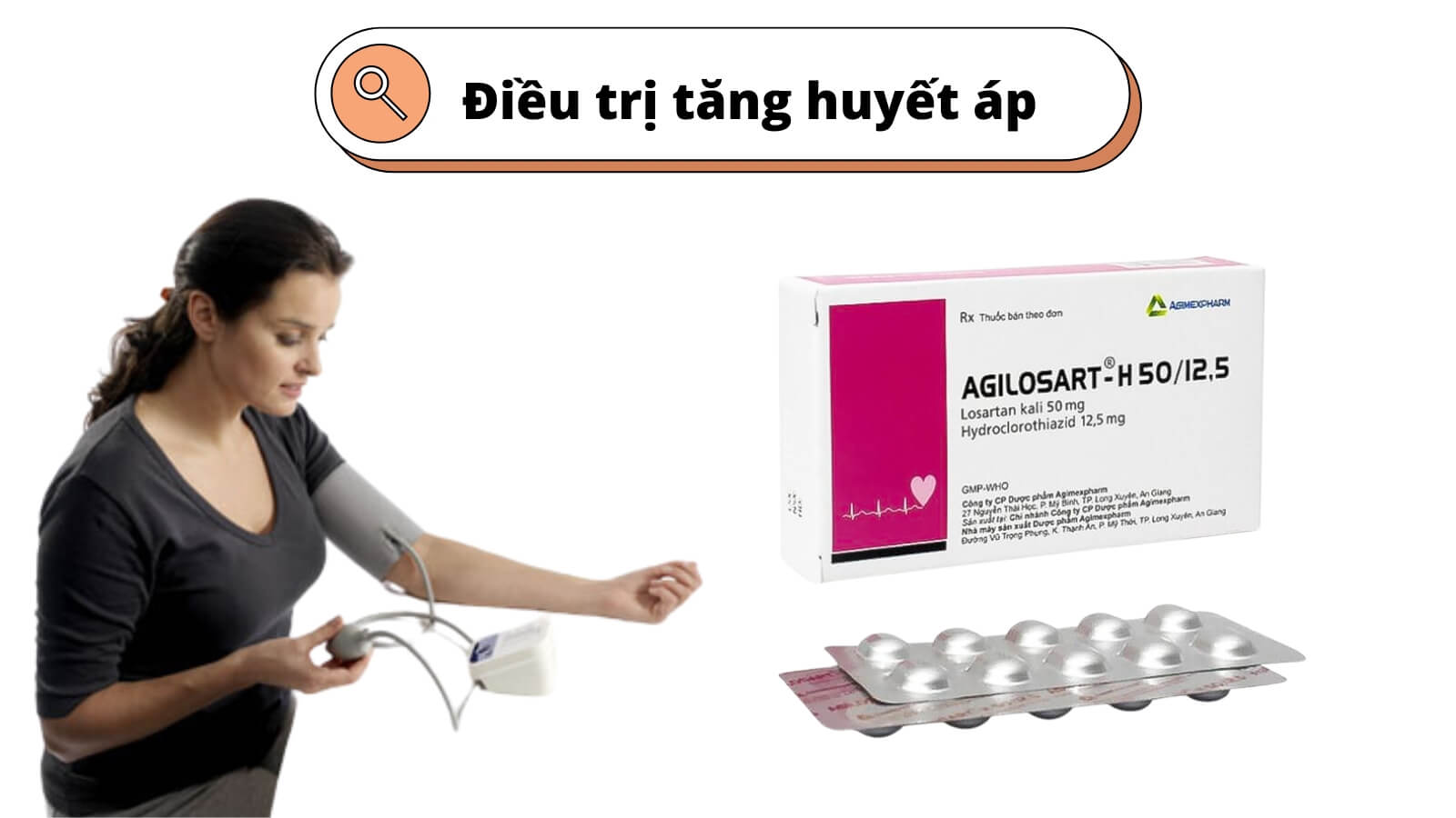 Agilosart-H 50/12.5 - Điều trị tăng huyết áp ở người lớn