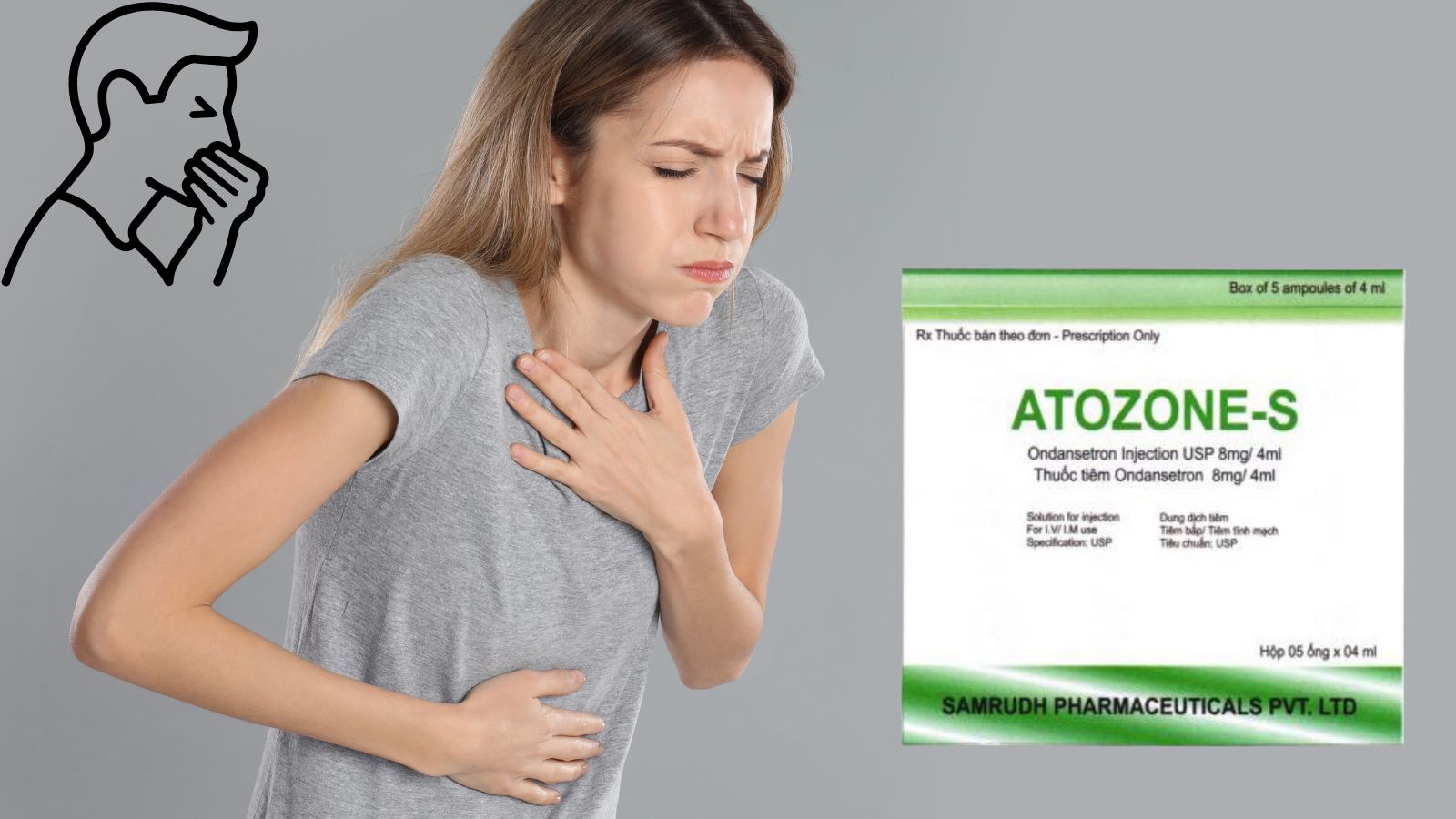 Ondansetron 8mg là thành phần chính của thuốc Atozone-S