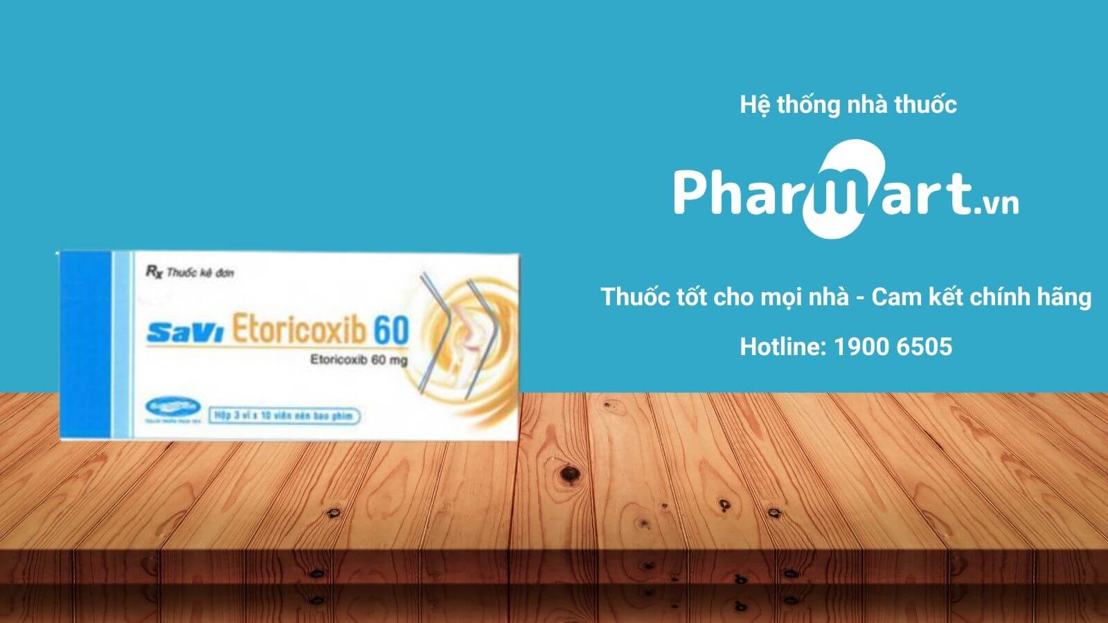 Mua ngay Savi Etoricoxib 60 chính hãng tại Pharmart.vn