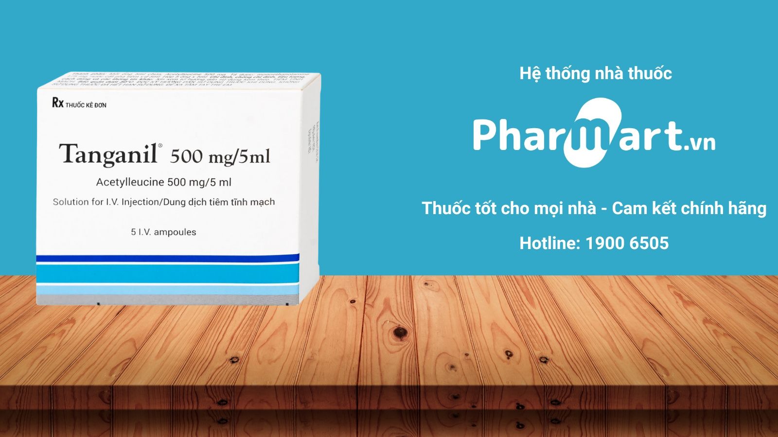 Mua ngay Tanganil 500mg/5ml tại Pharmart.vn