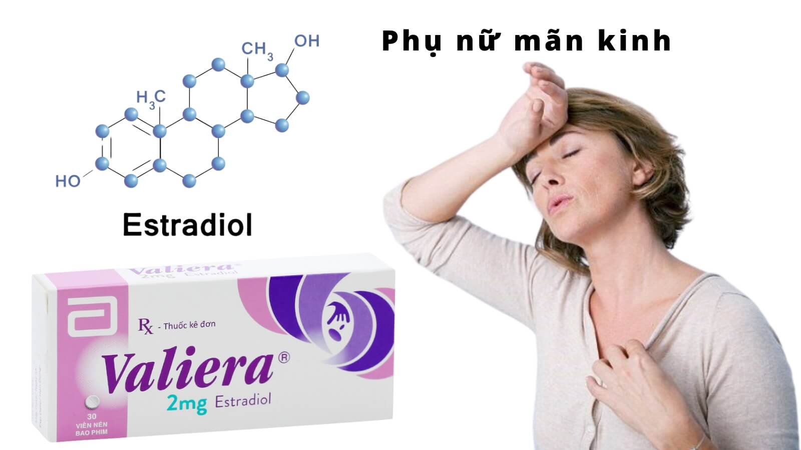 Valiera - Điều trị rối loạn vận mạnh ở phụ nữ mãn kinh