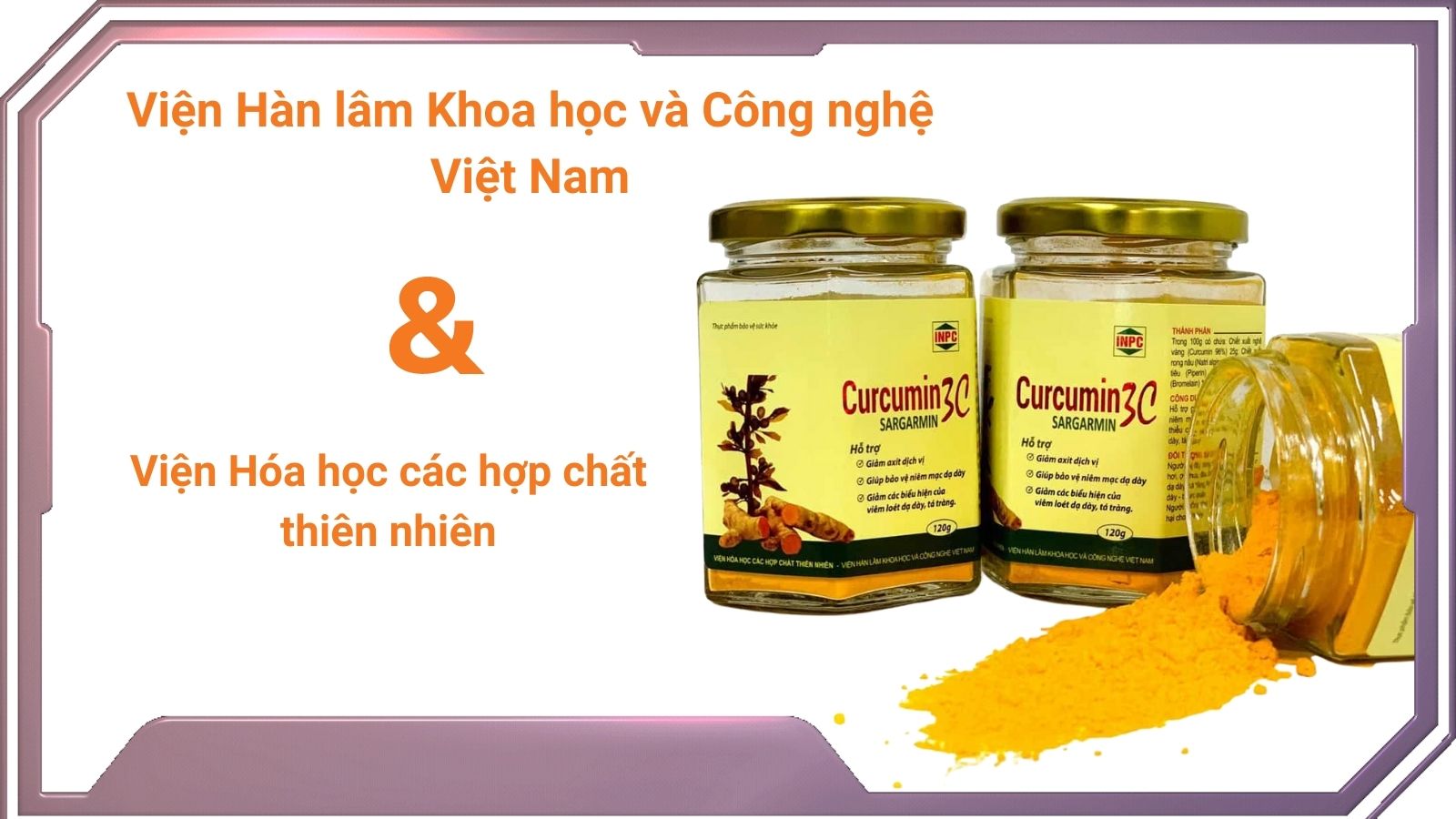 Tinh chất nghệ Curcumin 3C - Giảm biểu hiện viêm loét dạ dày tá tràng